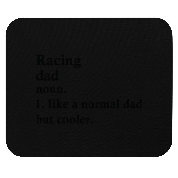 Discover Racing Dad Funny Racer Definition Mouse Pads