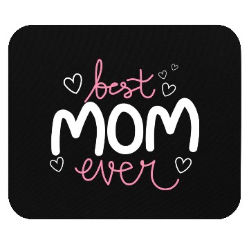 Discover THE BEST MOM EVER Mouse Pads