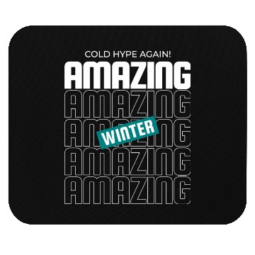 Discover Cold hype again! amazing winter Snow cozy quote Mouse Pads