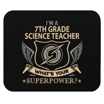 Discover 7Th Grade Science Teacher Mouse Pads - Superpower Job