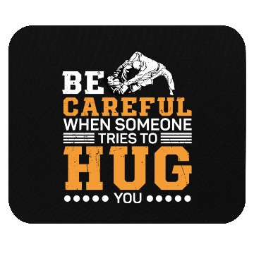Discover Jiu jitsu be careful someone tries to hug jujutsu Mouse Pads