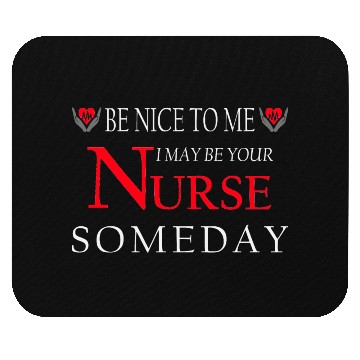 Discover Be Nice To Me Mouse Pads