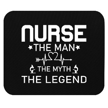 Discover Nurse The Man The Myth The Legend Mouse Pads