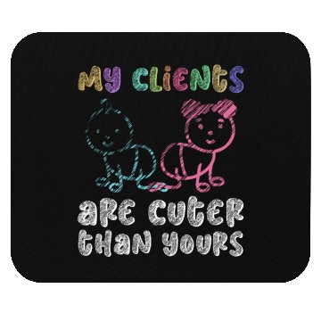 Discover My Clients Are Cuter Than Yours - Newborn Mouse Pads