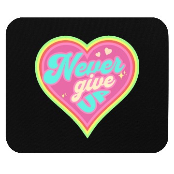 Discover Never Give Up Mouse Pads