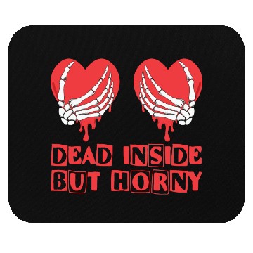 Discover Dead Inside but horny Valentine Meme Skull Gift Mouse Pads