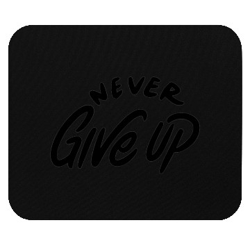 Discover Motivational quotes for life,never give up Mouse Pads