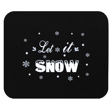 Discover Let it snow Mouse Pads