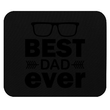 Discover Best dad ever Mouse Pads