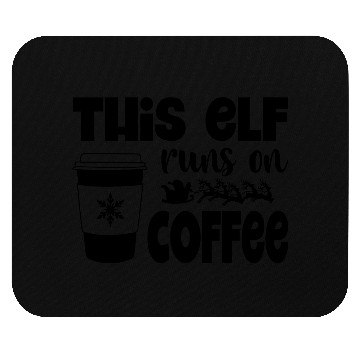 Discover This Elf Runs On Coffee Mouse Pads