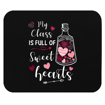 Discover My Class Is Full Of Sweethearts Mouse Pads