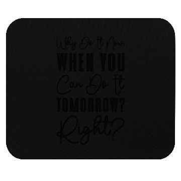 Discover Procrastinator Relaxation Typography Work Mouse Pads