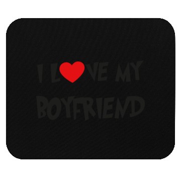Discover I LOVE MY BOYFRIEND Mouse Pads