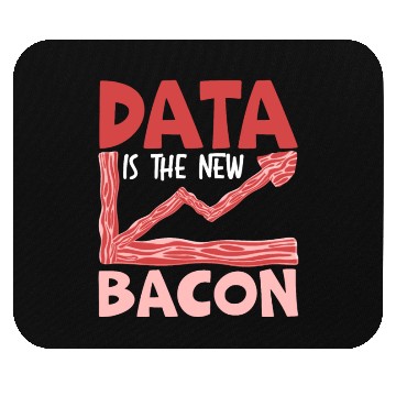 Discover Data Is The New Bacon Data Scientist Data Science Mouse Pads