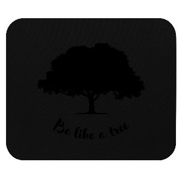 Discover be like a tree Mouse Pads