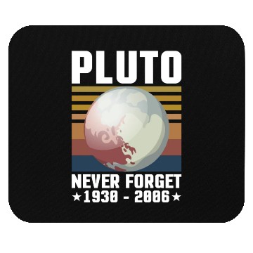 Discover PLUTO NEVER FORGET 1930-2006 Mouse Pads