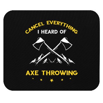 Discover Axe Throwing Cancel I heard of Hatchet Tossing Mouse Pads
