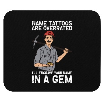 Discover Name tattoos are overrated I'll engrave your name Mouse Pads