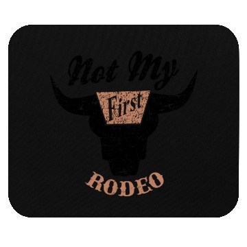 Discover Not My First Rodeo Apparel Mouse Pads