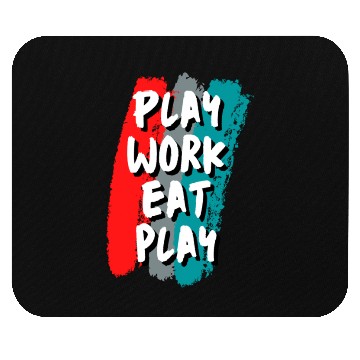 Discover Play-Work-Eat-Play Mouse Pads