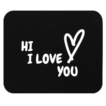 Discover I love you. Mouse Pads