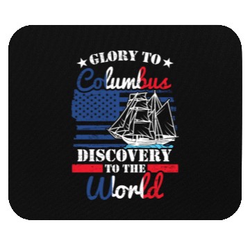 Discover Glory To Columbus 1942 American Italian Mouse Pads