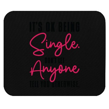 Discover Single Status Independent Relationship Single Mouse Pads