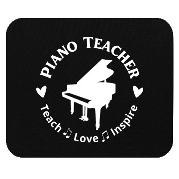 Discover Piano Teacher Teach Love Inspire Mouse Pads