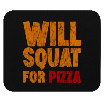 Discover Will Squat For Pizza 3 Mouse Pads