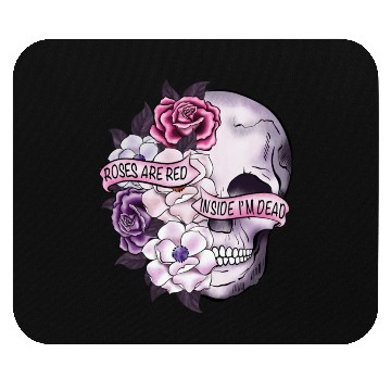 Discover Roses Are Red Inside Im dead Skeleton valentine Mouse Pads