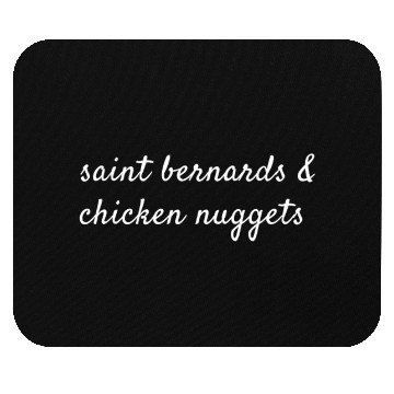 Discover Saint Bernards And Chicken Nuggets Mouse Pads