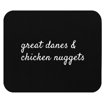 Discover Great Danes And Chicken Nuggets Mouse Pads
