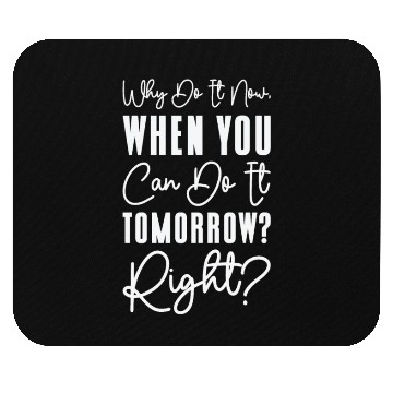 Discover Procrastinator Relaxation Typography Work Mouse Pads