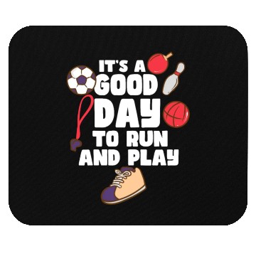 Discover It's A Good Day To Run And Play Mouse Pads