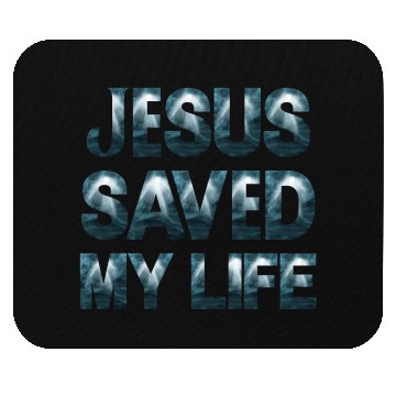 Discover Jesus Saved My Life Mouse Pads