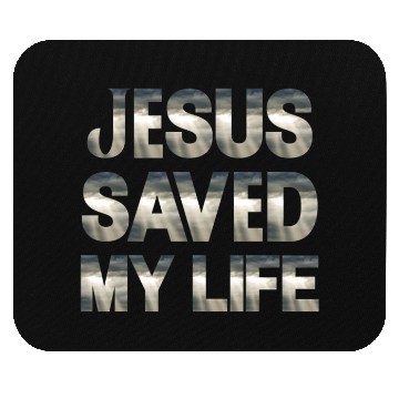 Discover Jesus Saved My Life Mouse Pads
