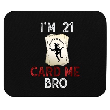 Discover I'm 21 Card Me Bro 21 Years Old 21st Birthday Mouse Pads