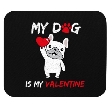 Discover My Dog Is My Valentine Mouse Pads