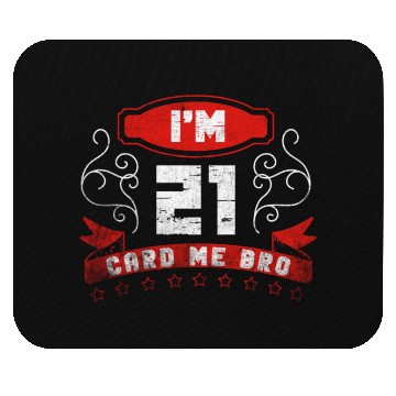 Discover I'm 21 Card Me Bro 21 Years Old 21st Birthday Mouse Pads