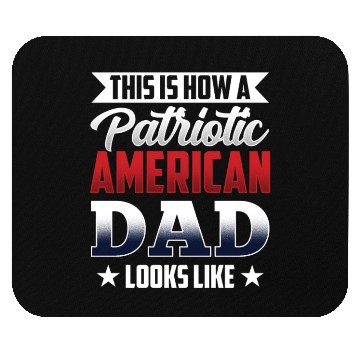 Discover This Is How A Patriotic American Dad Looks Like US Mouse Pads