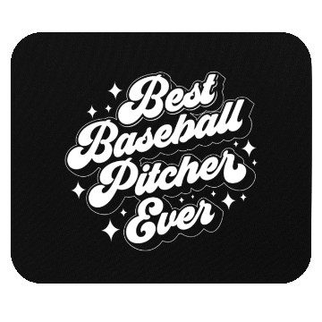 Discover Best Baseball Pitcher Ever Hobby Player Sayings Mouse Pads