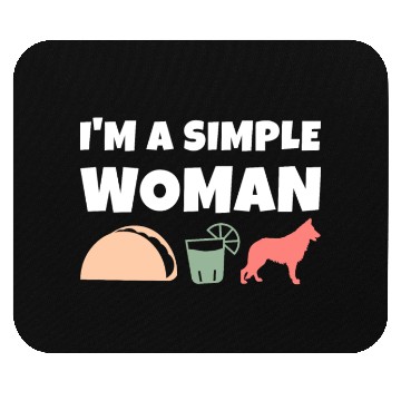Discover I'm A Simple Woman Tacos Tequila German Shepherd Mouse Pads