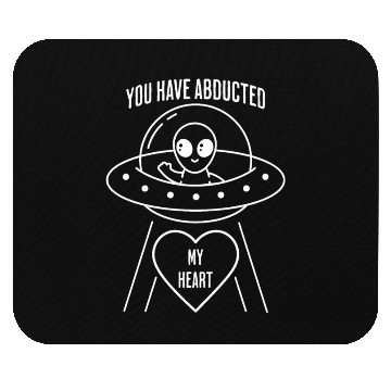 Discover Love Alien, You Have Abducted My Heart Mouse Pads
