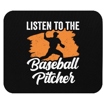 Discover Listen To The Baseball Pitcher Hobby Player Mouse Pads