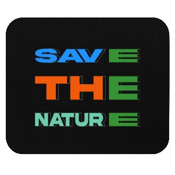 Discover save the nature new design Mouse Pads
