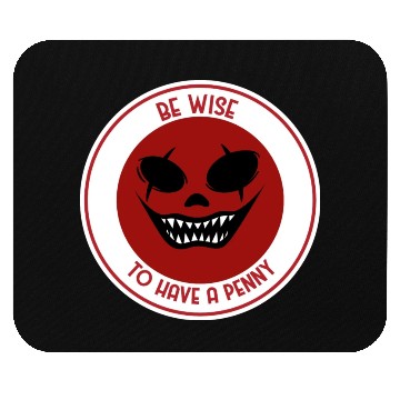 Discover Be wise to have a penny Mouse Pads