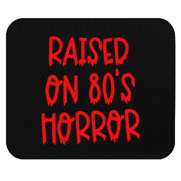 Discover Raised On 80's Horror Mouse Pads