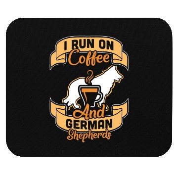 Discover I Run On Coffee And German Shepherds Mouse Pads