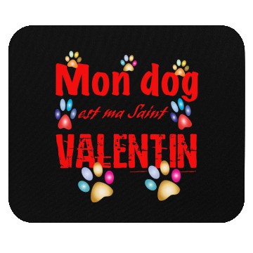 Discover Copy of my dog is my valentine day712 Mouse Pads