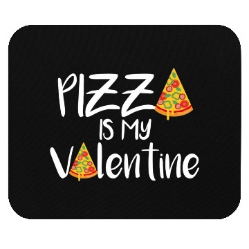 Discover pizza is my valentine670 Mouse Pads